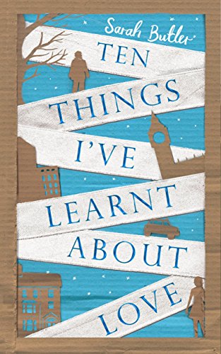 Ten Things I've Learnt About Love by Sarah Butler