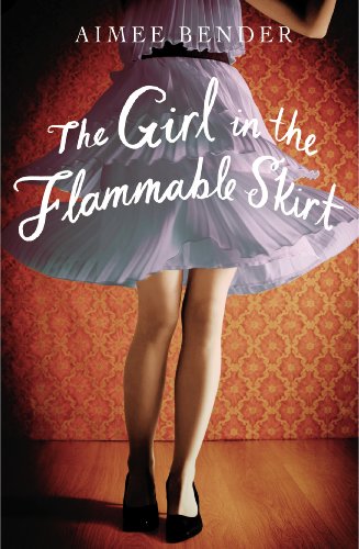 The Girl in the Flammable Skirt by Aimee Bender