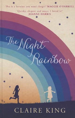 The Night Rainbow by Claire King