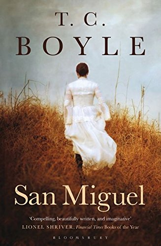 San Miguel by T C Boyle