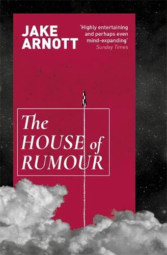 The House of Rumour by Jake Arnott