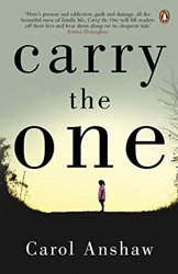 Carry The One by Carol Anshaw