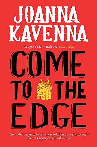 Come to the Edge by Joanna Kavenna