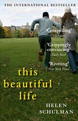 This Beautiful Life by Helen Schulman