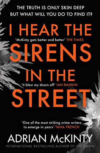 I Hear the Sirens in the Street by Adrian McKinty