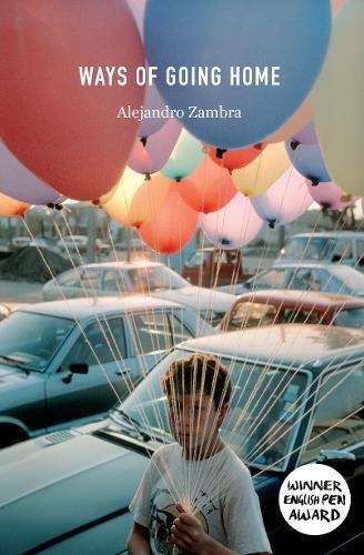 Ways of Going Home by Alejandro Zambra