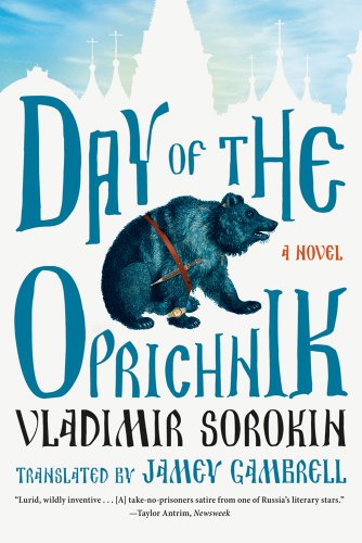 Day of the Oprichnik by Vladimir Sorokin