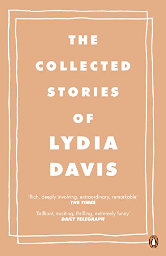 The Collected Stories of Lydia Davis by Lydia Davis