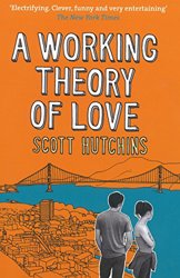 A Working Theory of Love by Scott Hutchins