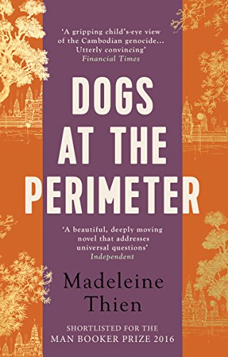 Dogs at the Perimeter by Madeleine Thien