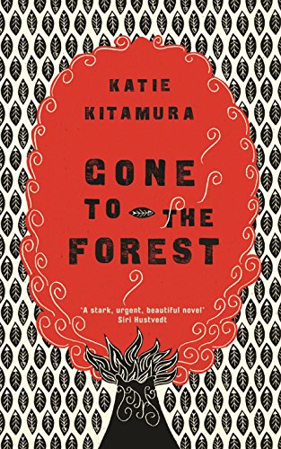 Gone to the Forest by Katie Kitamura