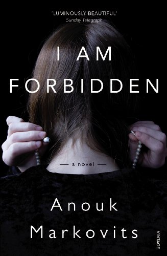 I Am Forbidden by Anouk Markovits