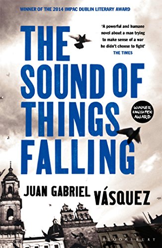 The Sound of Things Falling by Juan Gabriel Vasquez