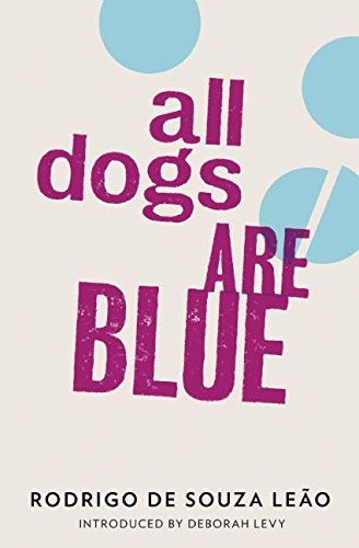 All Dogs are Blue by Rodrigo De Souza Leao