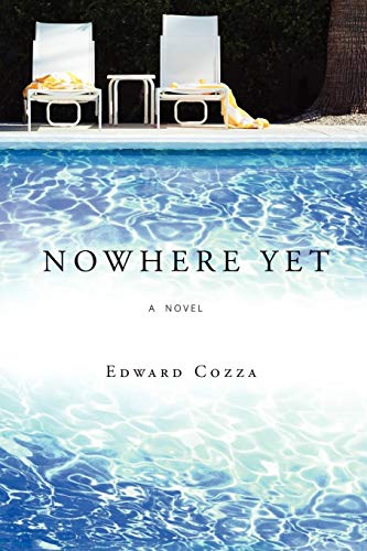 Nowhere Yet by Edward Cozza