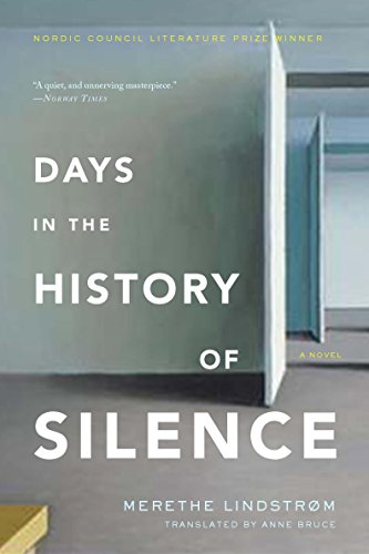 Days in the History of Silence by Merethe Lindstrom