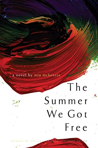 The Summer We Got Free by Mia McKenzie