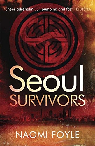 Seoul Survivors by Naomi Foyle