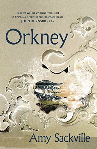 Orkney by Amy Sackville