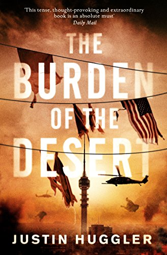 The Burden of the Desert by Justin Huggler