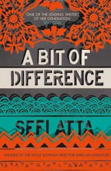 A Bit of Difference by Sefi Atta