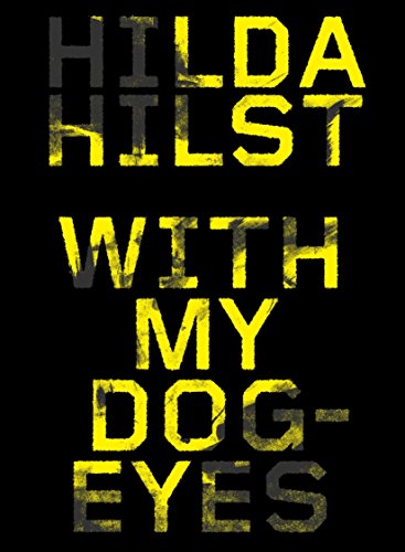 With My Dog-Eyes by Hilda Hilst