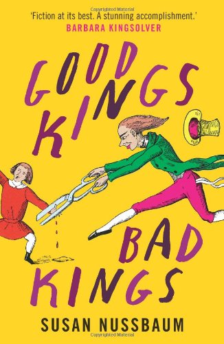 Good Kings, Bad Kings by Susan Nussbaum