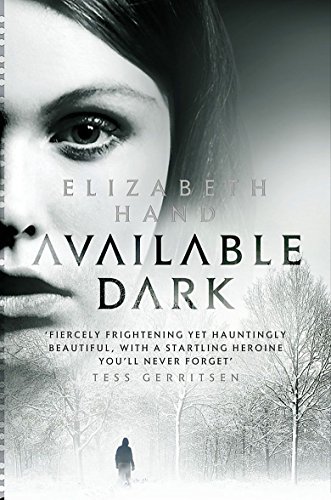 Available Dark by Elizabeth Hand