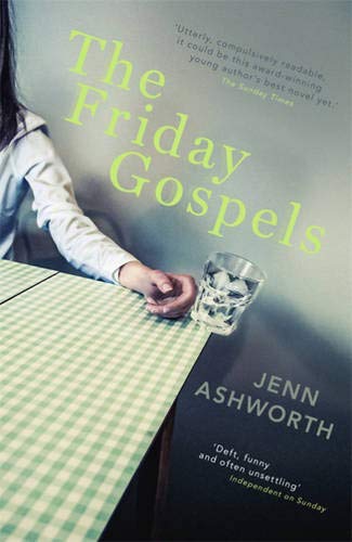 The Friday Gospels by Jenn Ashworth