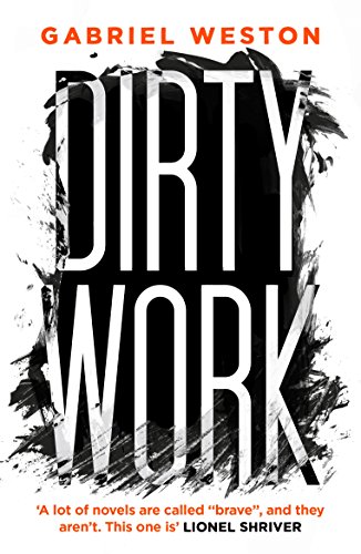 Dirty Work by Gabriel Weston