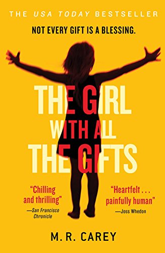 The Girl with all the Gifts by M R Carey