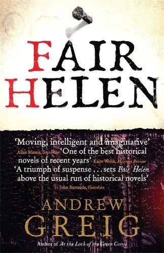 Fair Helen by Andrew Greig