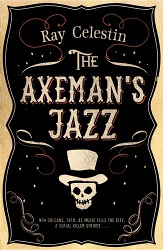 The Axeman's Jazz by Ray Celestin