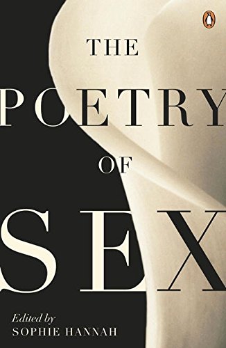 The Poetry of Sex by Sophie Hannah (ed)