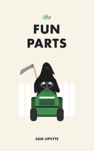 Fun Parts by Sam Lipsyte