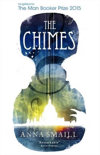 The Chimes by Anna Smaill