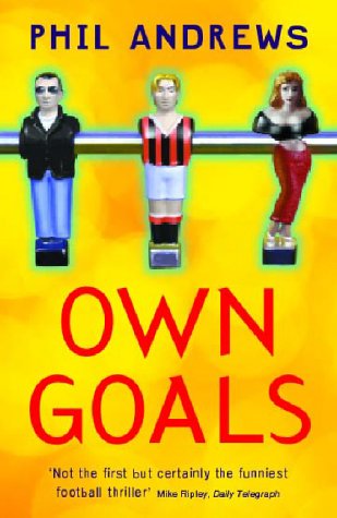 Own Goals by Phil Andrews