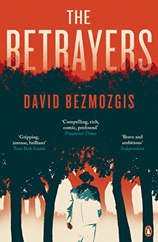 The Betrayers by David Bezmozgis