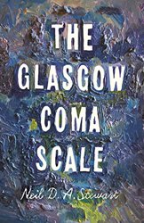 The Glasgow Coma Scale by Neil D A Stewart