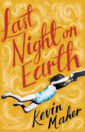 Last Night on Earth by Kevin Maher