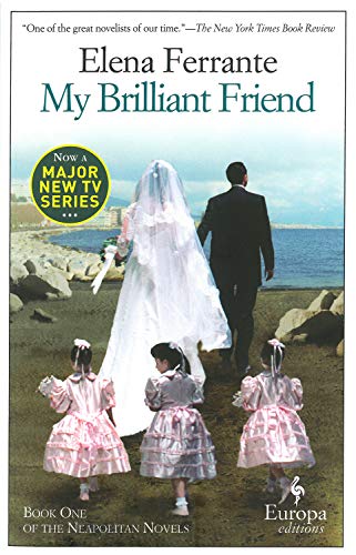 My Brilliant Friend by Elena Ferrante