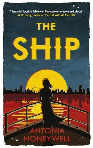 The Ship by Antonia Honeywell