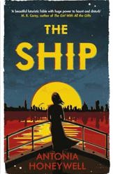 The Ship by Antonia Honeywell
