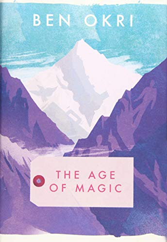 The Age of Magic by Ben Okri