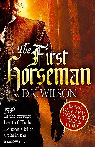 The First Horseman by D K Wilson