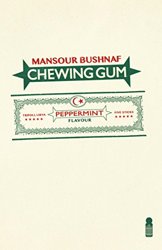 Chewing Gum by Mansour Bushnaf