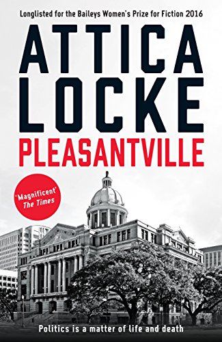 Pleasantville by Attica Locke