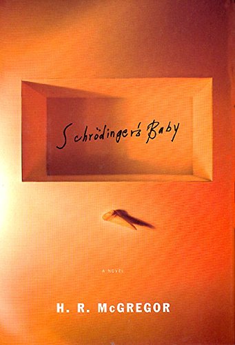 Schrodinger's Baby by H R McGregor