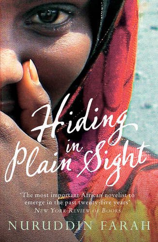 Hiding in Plain Sight by Nuruddin Farah