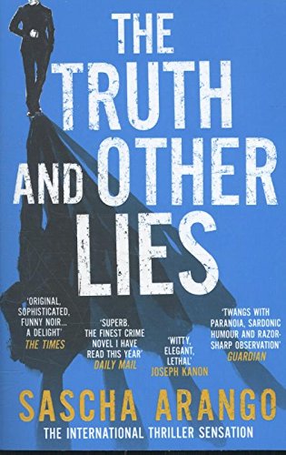 The Truth and Other Lies by Sascha Arango